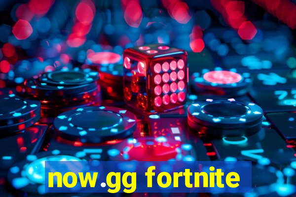 now.gg fortnite